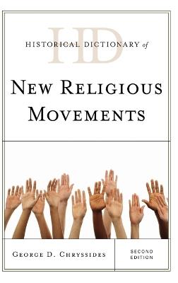 Historical Dictionary of New Religious Movements - George D. Chryssides - cover