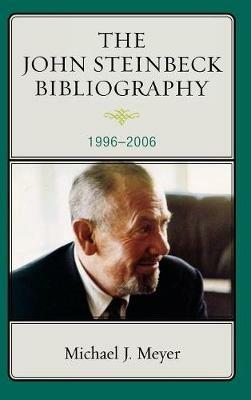 The John Steinbeck Bibliography: 1996-2006 - Michael J. Meyer - cover