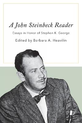 A John Steinbeck Reader: Essays in Honor of Stephen K. George - cover