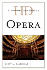 Historical Dictionary of Opera