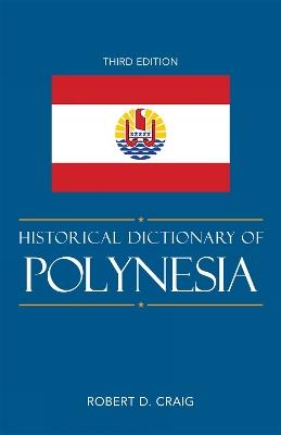 Historical Dictionary of Polynesia - Robert D. Craig - cover