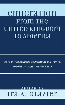 Emigration from the United Kingdom to America: Lists of Passengers Arriving at U.S. Ports, June 1878 - May 1879 - cover