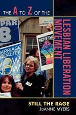 The A to Z of the Lesbian Liberation Movement: Still the Rage