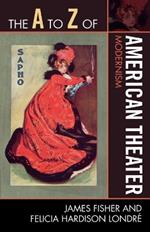 The A to Z of American Theater: Modernism