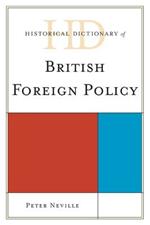 Historical Dictionary of British Foreign Policy