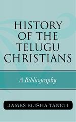 History of the Telugu Christians: A Bibliography