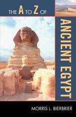 The A to Z of Ancient Egypt