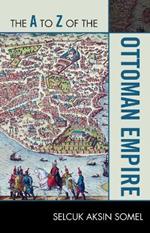 The A to Z of the Ottoman Empire