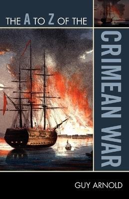 The A to Z of the Crimean War - Guy Arnold - cover