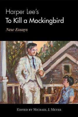 Harper Lee's To Kill a Mockingbird: New Essays - cover