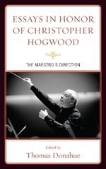 Essays in Honor of Christopher Hogwood: The Maestro's Direction