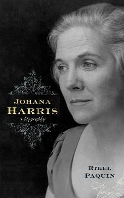 Johana Harris: A Biography - Ethel Paquin - cover