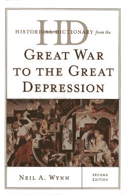 Historical Dictionary from the Great War to the Great Depression - Neil A. Wynn - cover