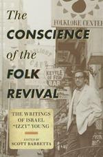 The Conscience of the Folk Revival: The Writings of Israel 