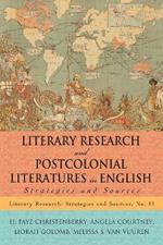 Literary Research and Postcolonial Literatures in English: Strategies and Sources