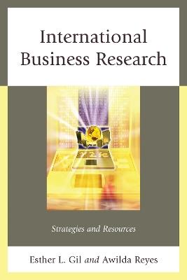 International Business Research: Strategies and Resources - Esther L. Gil,Awilda Reyes - cover