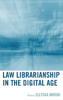 Law Librarianship in the Digital Age - cover