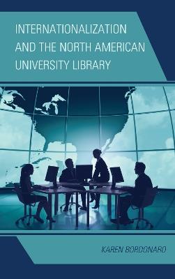 Internationalization and the North American University Library - Karen Bordonaro - cover
