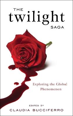 The Twilight Saga: Exploring the Global Phenomenon - cover