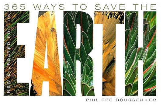365 Ways to Save the Earth - Philippe Bourseiller - cover