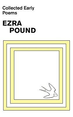 Collected Early Poems of Ezra Pound - Ezra Pound - cover