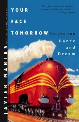 Your Face Tomorrow: Dance and Dream - Javier Marías - cover