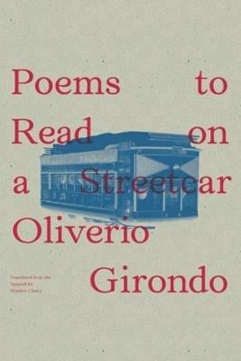Poems to Read on a Streetcar - Oliverio Girondo - cover