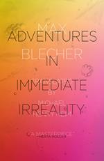 Adventures In Immediate Irreality