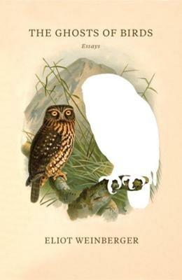 The Ghosts of Birds - Eliot Weinberger - cover