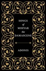 Songs of Mihyar the Damascene