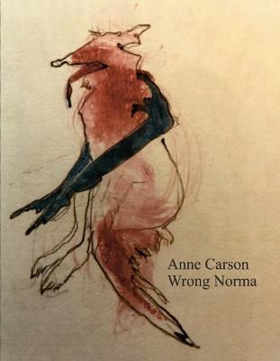 Wrong Norma - Anne Carson - cover
