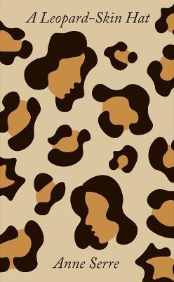 A Leopard-Skin Hat - Anne Serre - cover