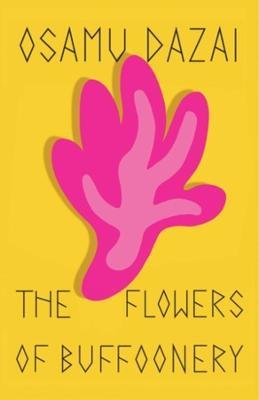 The Flowers of Buffoonery - Osamu Dazai - cover