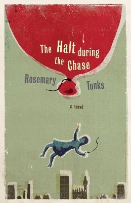 The Halt During the Chase - Rosemary Tonks - cover