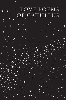 Love Poems of Catullus - Gaius Valerius Catullus - cover