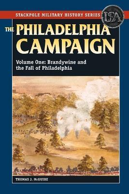 The Philadelphia Campaign: Brandywine and the Fall of Philadelphia - cover