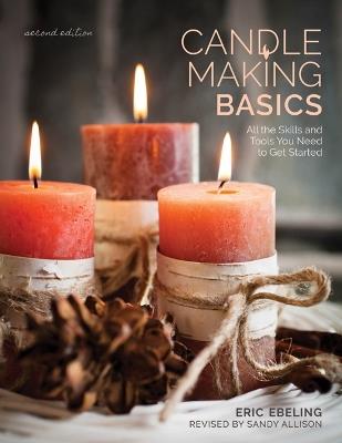 Candle Making Basics: All the Skills and Tools You Need to Get Started - cover