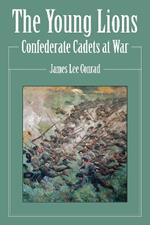 Young Lions: Confederate Cadets at War