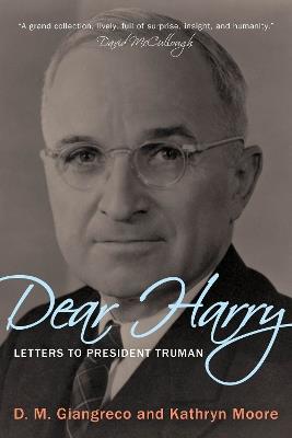 Dear Harry: Letters to President Truman - D. Giangreco,Kathryn Moore - cover
