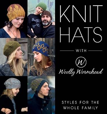 Knit Hats with Woolly Wormhead: Styles for the Whole Family - Woolly Wormhead - cover