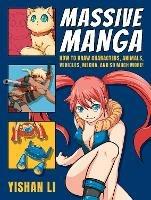 Massive Manga: How to Draw Characters, Animals, Vehicles, Mecha, and So Much More! - Yishan Li - cover