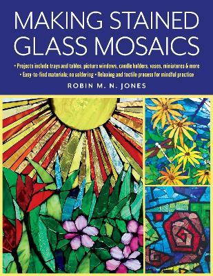 Making Stained Glass Mosaics - Robin M. N. Jones - cover
