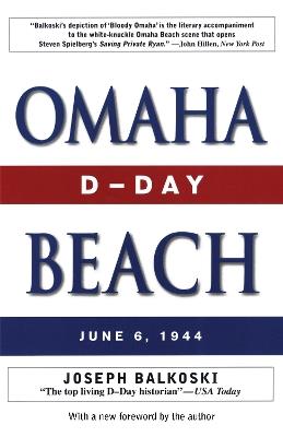 Omaha Beach: D-Day, June 6, 1944 - Joseph Balkoski - cover