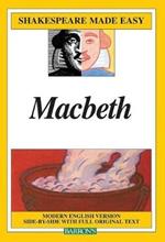 Macbeth: Modern English Version Side-by-Side with Full Original Text