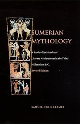 Sumerian Mythology - Samuel Noah Kramer - cover