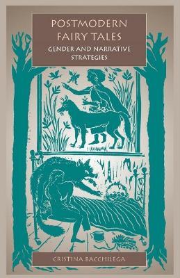 Postmodern Fairy Tales: Gender and Narrative Strategies - Cristina Bacchilega - cover