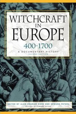 Witchcraft in Europe, 400-1700: A Documentary History - cover