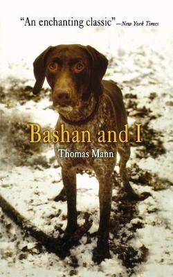 Bashan and I - Thomas Mann - cover