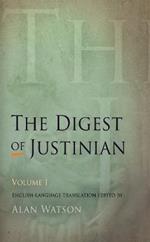 The Digest of Justinian, Volume 1