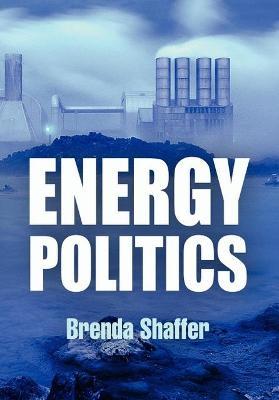 Energy Politics - Brenda Shaffer - cover